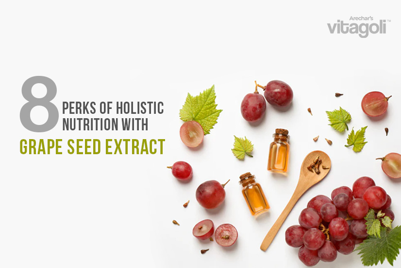 Holistic Nutrition with Grape Seed Extract